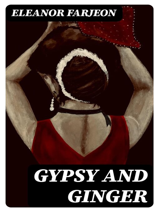 Title details for Gypsy and Ginger by Eleanor Farjeon - Available